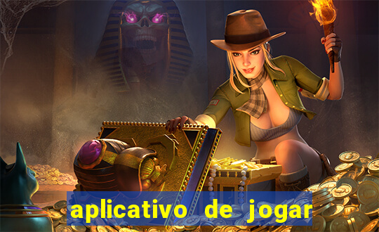 aplicativo de jogar e ganhar dinheiro